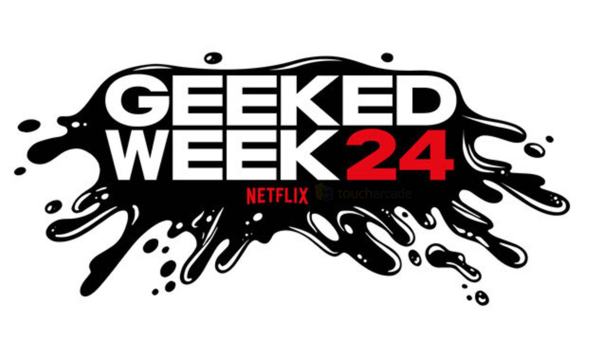 Netflix Geeked Week Trailer သည် စက်တင်ဘာ 16 ရက်၌ Event အတွက် နောက်ထပ်ဂိမ်းသတင်းများကို နှိုးဆော်ထားသည်။