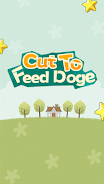 Cut To Feed Doge應用截圖第0張