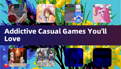 Addictive Casual Games You'll Love