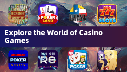 Explore the World of Casino Games