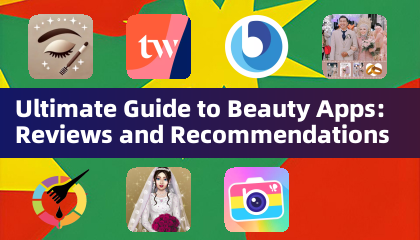 Ultimate Guide to Beauty Apps: Reviews and Recommendations