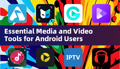 Mahahalagang tool sa media at video para sa mga gumagamit ng Android