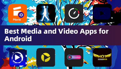 Pinakamahusay na media at video apps para sa Android