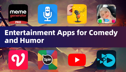 Entertainment Apps for Comedy and Humor