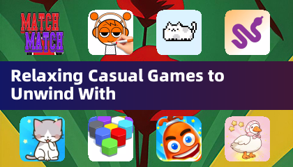 Relaxing Casual Games to Unwind With
