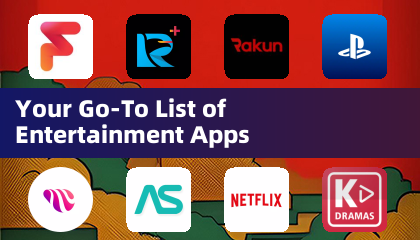 Your Go-To List of Entertainment Apps