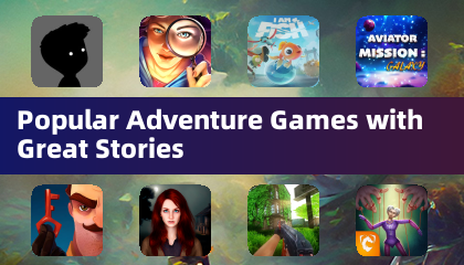 Popular Adventure Games with Great Stories