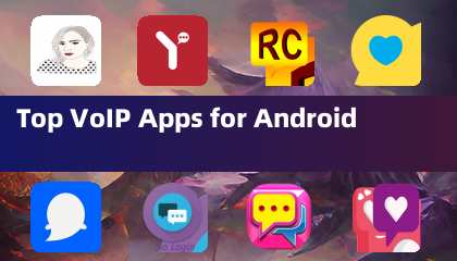 Top VoIP Apps for Android