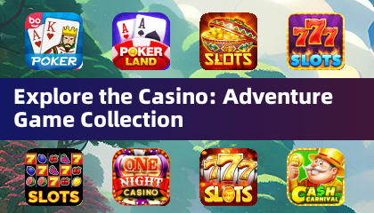 Explore the Casino: Adventure Game Collection
