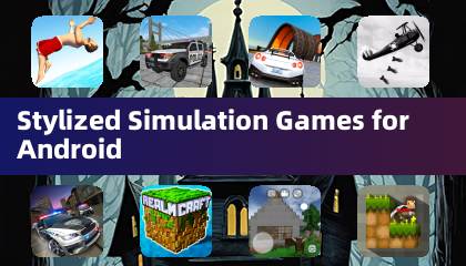 Stylized Simulation Games for Android