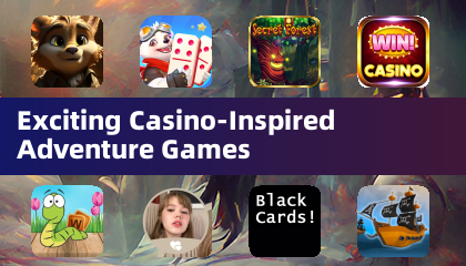 令人兴奋的赌场主题冒险游戏